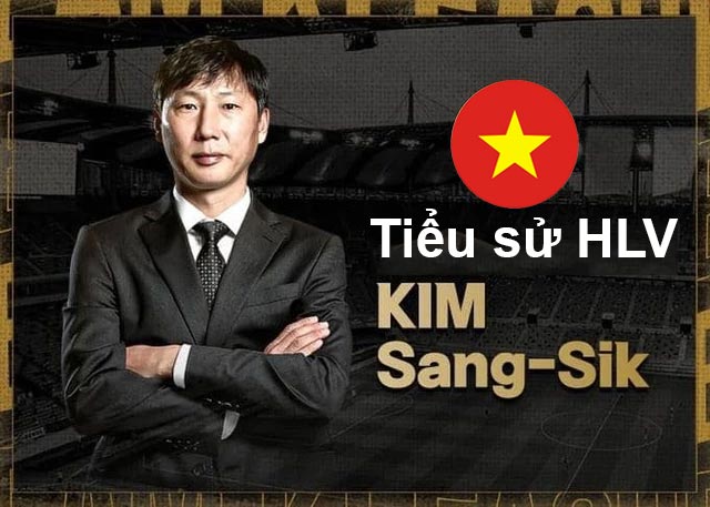 Tiểu sử Kim Sang-sik: Tân HLV trưởng ĐT Việt Nam